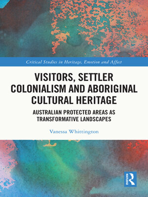 cover image of Visitors, Settler Colonialism and Aboriginal Cultural Heritage